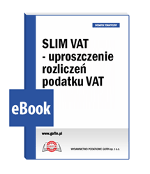 SLIM VAT - uproszczenie rozliczeń podatku VAT
