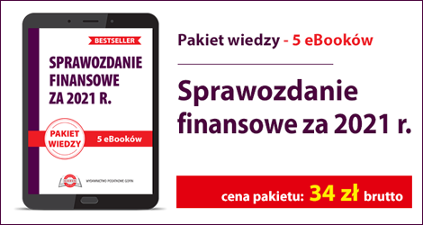 Pakiet wiedzy - 5 eBooków - Sprawozdanie finansowe za 2021 r.