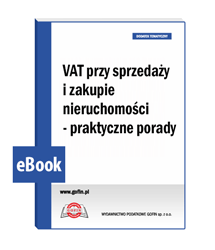VAT przy sprzedaży i zakupie nieruchomości - praktyczne porady